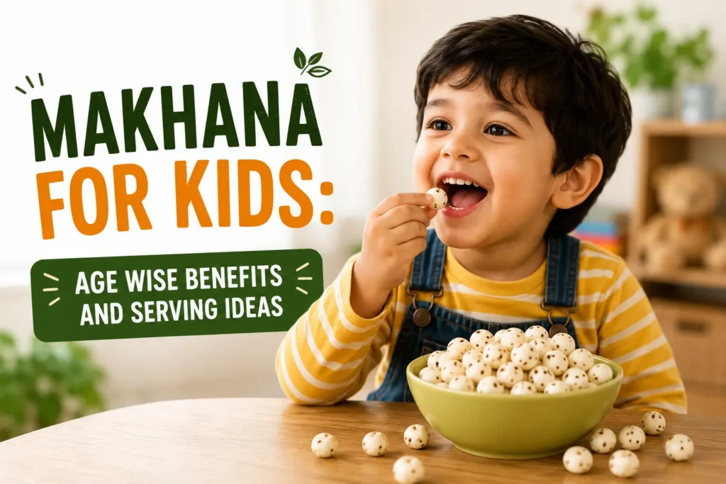Makhana for kids